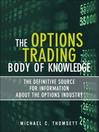 The Options Trading Body of Knowledge (eBook): The Definitive Source for Information About the Options Industry